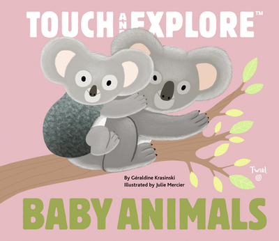 Baby Animals: Touch and Explore - Krasinski, Geraldine