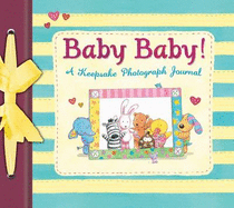 Baby Baby!: A Keepsake Photograph Journal