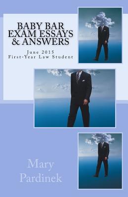 Baby Bar Exam Essays & Answers: June 2015 First-Year Law Student - State Bar of California, Attribution Giv, and Pardinek, Mary T