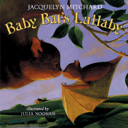 Baby Bat's Lullaby - Mitchard, Jacquelyn