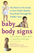Baby Body Signs: The Head-To-Toe Guide to Your Child's Health, from Birth Through the Toddler Years