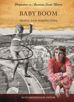 Baby Boom: People and Perspectives - Monhollon, Rusty (Editor)