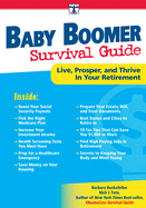 Baby Boomer Survival Guide: Live, Prosper, and Thrive in Your Retirement