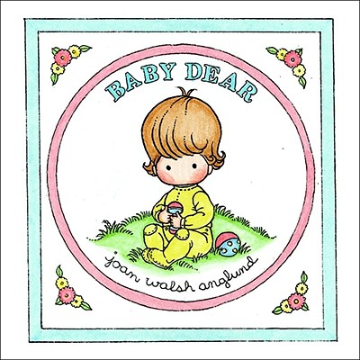 Baby Dear - Anglund, Joan Walsh