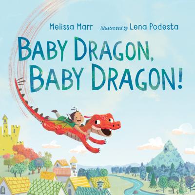 Baby Dragon, Baby Dragon! - Marr, Melissa