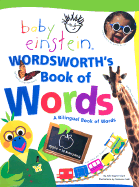 Baby Einstein Wordsworth's Book of Words: A Bilingual Book of Words - Aigner-Clark, Julie, and Einstein, Baby