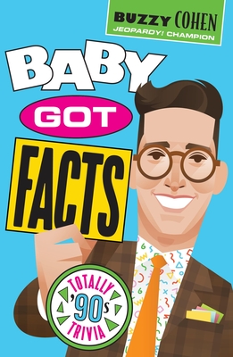 Baby Got Facts: Totally '90s Trivia Game Book - Cohen, Buzzy