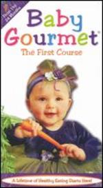 Baby Gourmet: The First Course