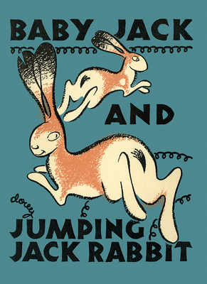 Baby Jack and Jumping Jack Rabbit - Tireman, Loyd, and Yrisarri, Evelyn (Contributions by)