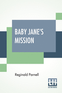 Baby Jane'S Mission