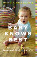 Baby Knows Best: Raising a Confident and Resourceful Child, the Rie(tm) Way