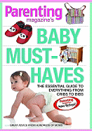 Baby Must-Haves: The Essential Guide to Everything from Cribs to Bibs