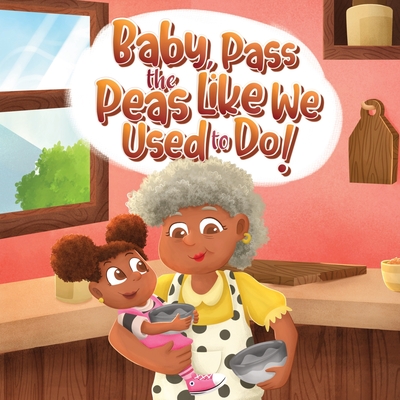 Baby, Pass The Peas Like We Used To Do! - Studios, Tullip, and Oliver, Kara Michelle