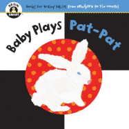 Baby Plays Pat-Pat - Begin Smart Books (Creator)