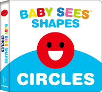 Baby Sees Shapes: Circles: A Totally Mesmerizing High-Contrast Book for Babies