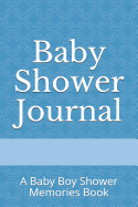 Baby Shower Journal: A Baby Boy Shower Memories Book