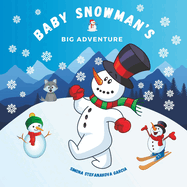 Baby Snowman's Big Adventure: Story about Snowman with Colouring Pages