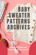 Baby Sweater Patterns Archives: How to Crochet Step-by-Step Guide: Crochet Baby Sweater