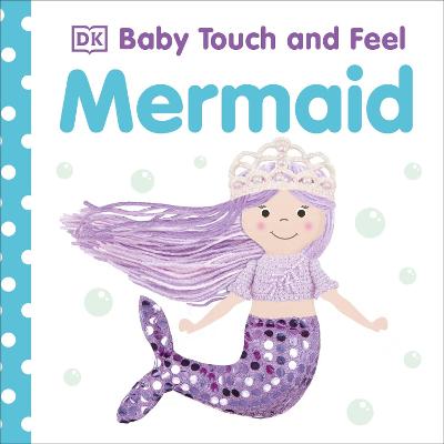 Baby Touch and Feel Mermaid - DK