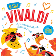 Baby Vivaldi: A Classical Music Sound Book (with 6 Magical Melodies)