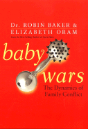 Baby Wars: The Dynamics of Family Conflict
