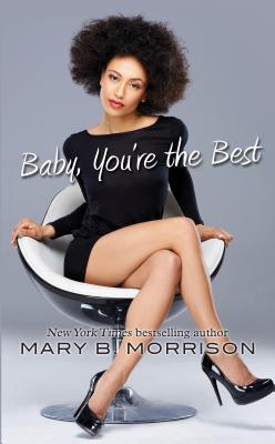 Baby, You're the Best - Morrison, Mary B