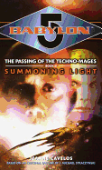 Babylon 5: Summoning Light: Technomage Book 2