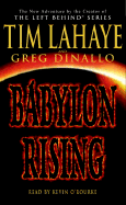 Babylon Rising - LaHaye, Tim, Dr., and Dinallo, Greg, and O'Rourke, Kevin, Professor (Read by)