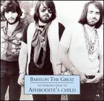 Babylon the Great - An Introduction to Aphrodite's Child - Aphrodite's Child