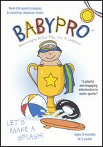 BabyPro: Let's Make a Splash - 