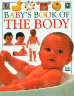 Baby's Book of the Body - Priddy, Roger, and DK Publishing