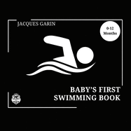 Baby's First Swimming Book: 0-12 Months High Contrast Baby Book on Swimming