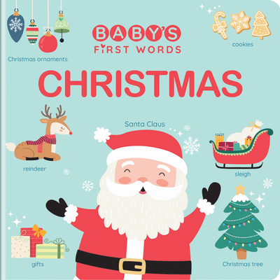 Baby's First Words: Christmas - Laforest, Carine (Text by)