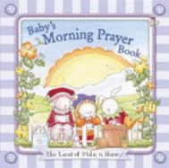 Baby's Morning Prayer Book - David C Cook