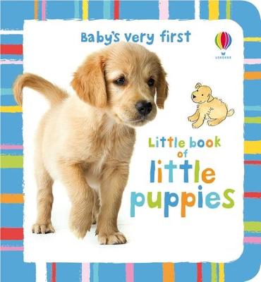 Baby's Very First Little Book of Little Puppies - 