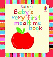 Baby's Very First Mealtime Book