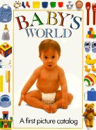 Baby's World - Shott, Stephen (Photographer), and Monfried, Lucia (Photographer)