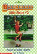 Babysiters Little Sister #02: Karen's Roller Skates