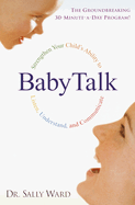 Babytalk: Strengthen Your Child's Ability to Listen, Understand, and Communicate