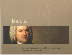 Bach: A Biographical Kaleidoscope