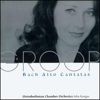 Bach: Alto Cantatas - Haakan Wikman (organ); Monica Groop (mezzo-soprano); Ostrobothnian Chamber Orchestra; Juha Kangas (conductor)
