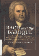 Bach and The Baroque 2nd Edition: European Source Material from the Baroque and Early ClassicalPeriods with Special Emphasis on the Music of J.S. Bach