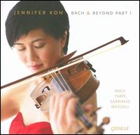 Bach & Beyond, Part 1 - Jennifer Koh (violin)
