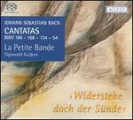 Bach: Cantatas, BWV 186, 168, 134 & 54 - Widerstehe doch der Snde