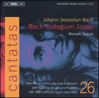 Bach: Cantatas, Vol. 26 - BWV 96, 122, 180  - Akimasa Mukae (sopranino recorder); Hidemi Suzuki (cello); Makoto Sakurada (tenor); Naoko Imai (organ); Peter Kooij (bass);...