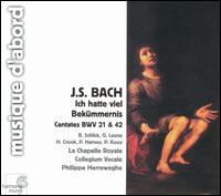 Bach: Cantates BWV 21 & 42 - Barbara Schlick (soprano); Collegium Vocale; Grard Lesne (alto); Howard Crook (tenor); La Chapelle Royale;...