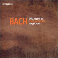 Bach: English Suites - Masaaki Suzuki (harpsichord)