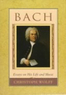 Bach: Essays on His Life and Music,