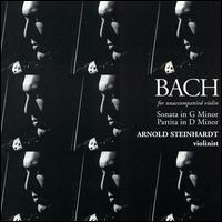 Bach for Unaccompanied Violin - Arnold Steinhardt (violin)