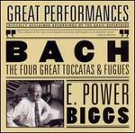 Bach: Four Great Toccatas & Fugues - E. Power Biggs (organ)